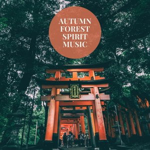 Autumn Forest Spirit Music: Japanese Traditional Koto and Shakuhachi Fall Songs