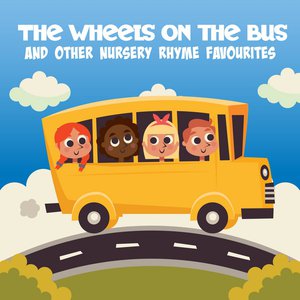 The Wheels on the Bus and Other Nursery Rhyme Favourites
