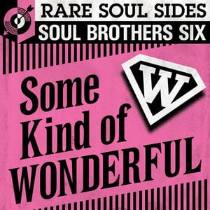 Some Kind of Wonderful: Rare Soul Sides