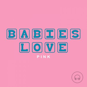 Babies Love Pink