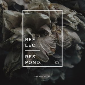 Reflect, Respond