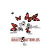 Bullets & Butterflies