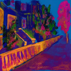 Sunday X Talking to Myself