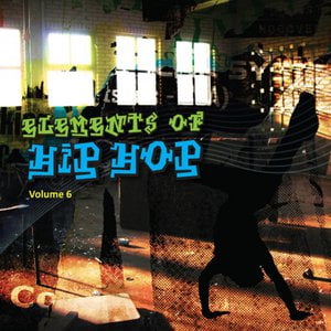 Elements of Hip Hop, Vol. 6