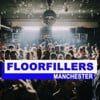 Floorfillers Manchester (The Best Deephouse, EDM, Trap & Dirty House)