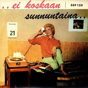 Ei koskaan sunnuntaina