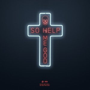 So Help Me God
