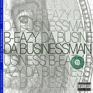 B-Eazy: Da' Businessman