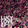 Lucy Love - EP