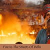 Fire In The Streets Of Delhi