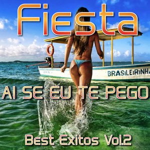 Fiesta Ai Se Eu Te Pego, Vol. 2 Fiesta Ai Se Eu Te Pego, Vol. 2