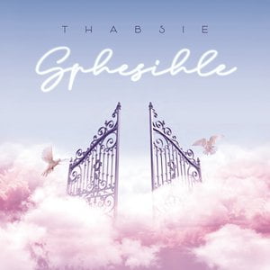 Sphesihle (feat. Mthunzi)