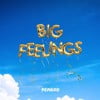 Big Feelings (feat. Aklesso)