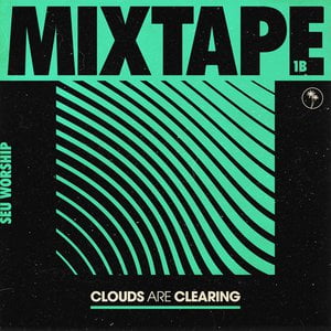Clouds Are Clearing: Mixtape 1B