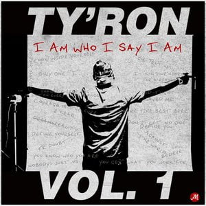 I Am Who I Say I Am, Vol. 1
