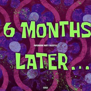 6 Months Later