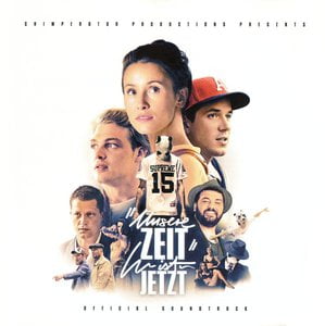 Unsere Zeit Ist Jetzt - Official Soundtrack