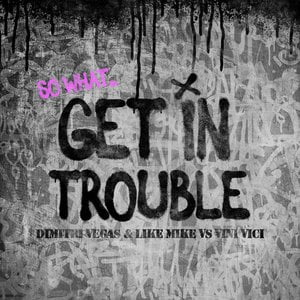 Get in Trouble (So What) Get in Trouble (So What)
