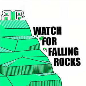 Watch for Falling Rocks