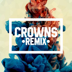 Crowns (Remix)