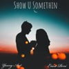 Show U Somethin'