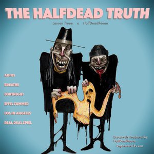 The HalfDead Truth
