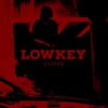 Lowkey '