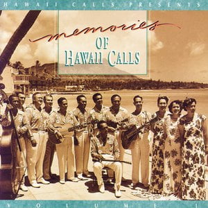 Memories Of Hawaii Calls Volume 1