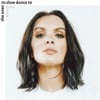 The Ones to Slow Dance To
