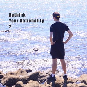 Rethink Your Nationality 2