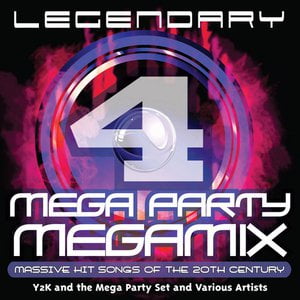 Legendary Mega Party Megamix (Massive Hit Songs Of The 20th Century) Vol.4