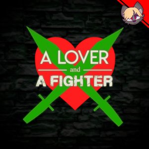 A Lover and a Fighter