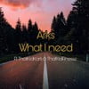 What I Need