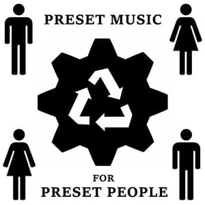Preset Music for Preset People