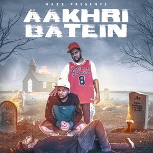 Aakhri Batein