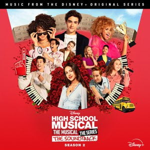 High School Musical: The Musical: The Series (Original Soundtrack/Season 2) High School Musical: The Musical: The Series (Original Soundtrack/Season 2)