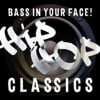 Bass In Your Face! Hip Hop Classics