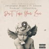 Don't Take Your Love