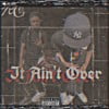 It Ain’t Over