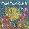 The Good The Bad and The Funky