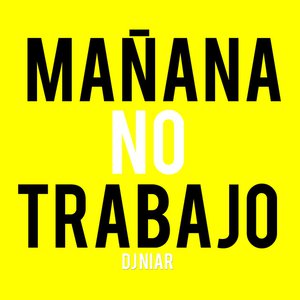 Mañana no trabajo