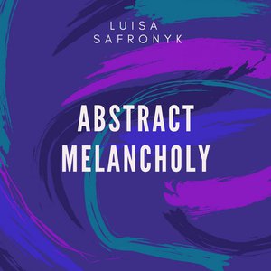 Abstract Melancholy