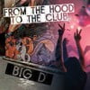 From the Hood to the Club