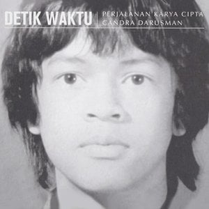 Detik Waktu : Perjalanan Karya Cipta Candra Darusman