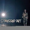 Stressed Out