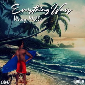 Everything Wavy