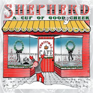 Shepherd Christmas Cafe: A Cup of Good Cheer
