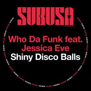 Shiny Disco Balls Lyrics By Who Da Funk Jessica Eve