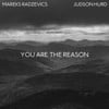 You Are the Reason
