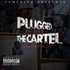 Plugged in With the Cartel